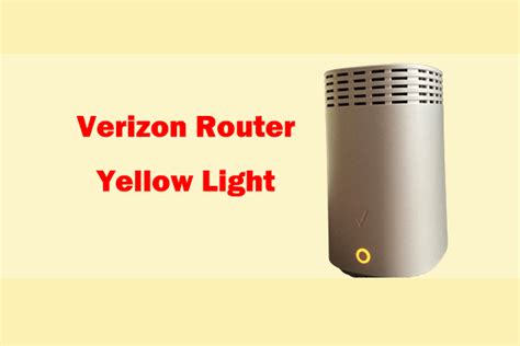 verizon gateway yellow light|More.